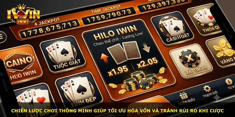 Chiến lược chơi thông minh giúp tối ưu hóa vốn và tránh rủi ro khi cược