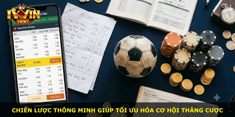 Chiến lược thông minh giúp tối ưu hóa cơ hội thắng cược