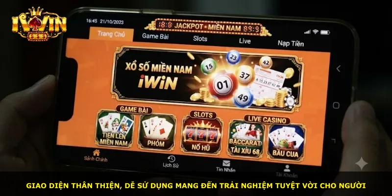 Giao diện thân thiện, dễ sử dụng mang đến trải nghiệm tuyệt vời cho người