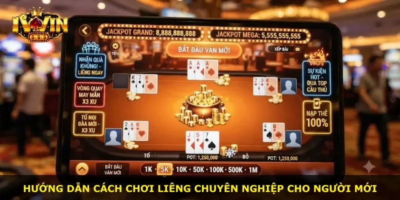 Hướng dẫn cách chơi Liêng chuyên nghiệp cho người mới