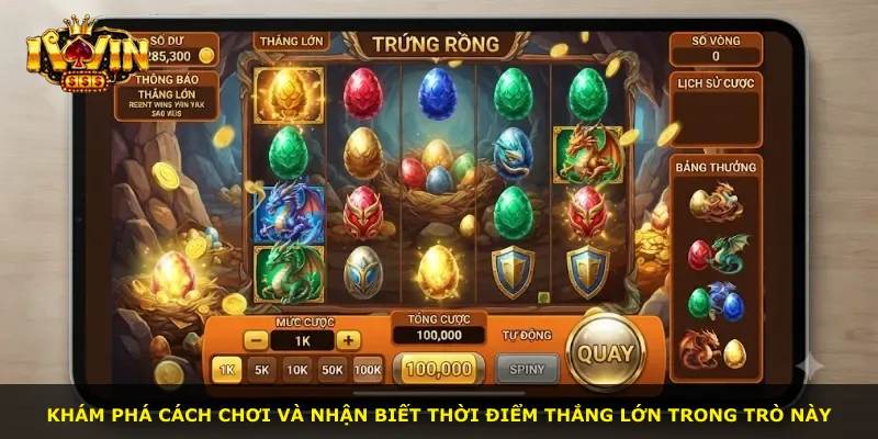 Khám phá cách chơi và nhận biết thời điểm thắng lớn trong trò này