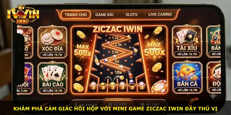 Khám phá cảm giác hồi hộp với mini game Ziczac Iwin đầy thú vị
