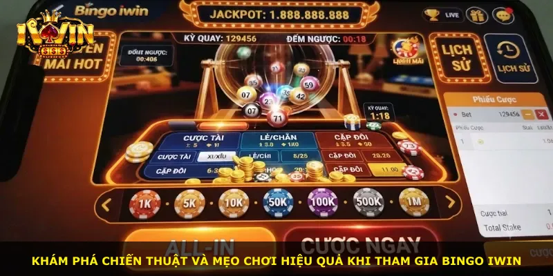 Khám phá chiến thuật và mẹo chơi hiệu quả khi tham gia Bingo Iwin