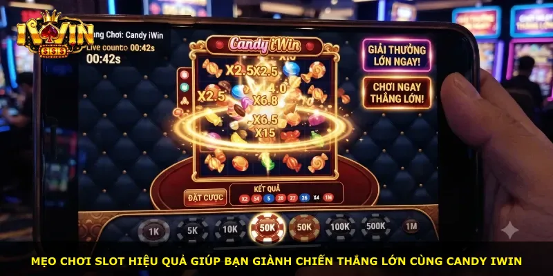 Mẹo chơi slot hiệu quả giúp bạn giành chiến thắng lớn cùng Candy Iwin