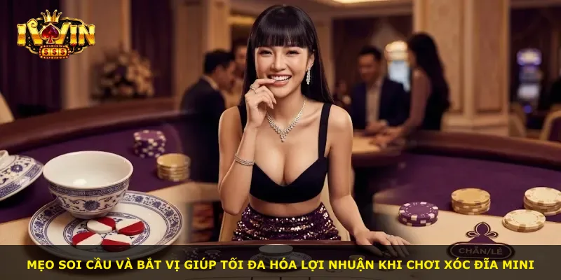 Mẹo soi cầu và bắt vị giúp tối đa hóa lợi nhuận khi chơi xóc đĩa mini