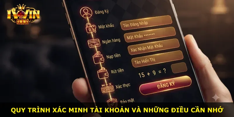 Quy trình xác minh tài khoản và những điều cần nhớ