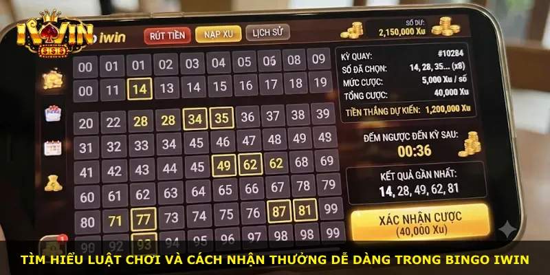 Tìm hiểu luật chơi và cách nhận thưởng dễ dàng trong Bingo Iwin