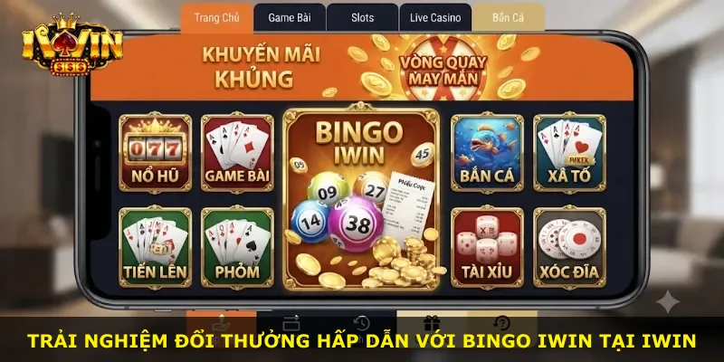 Trải nghiệm đổi thưởng hấp dẫn với Bingo Iwin tại iWin