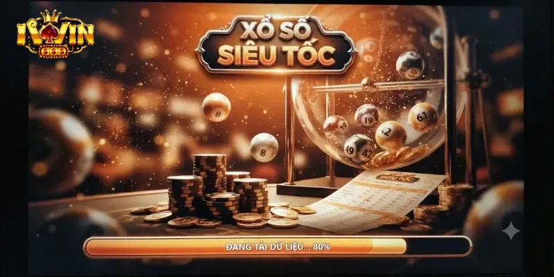 Xổ Số Siêu Tốc Iwin Chơi Nhanh Trúng Lớn, Nhận Thưởng Liền Tay